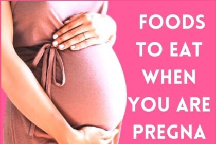 BEST 12 FOODS TO EAT WHEN YOU ARE PREGNANT